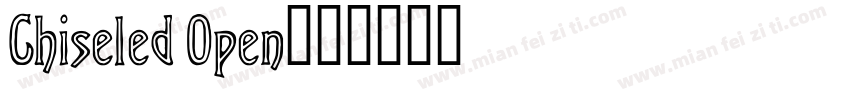 Chiseled Open字体转换